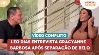 Leo Dias entrevista Gracyanne Barbosa após separação de Belo